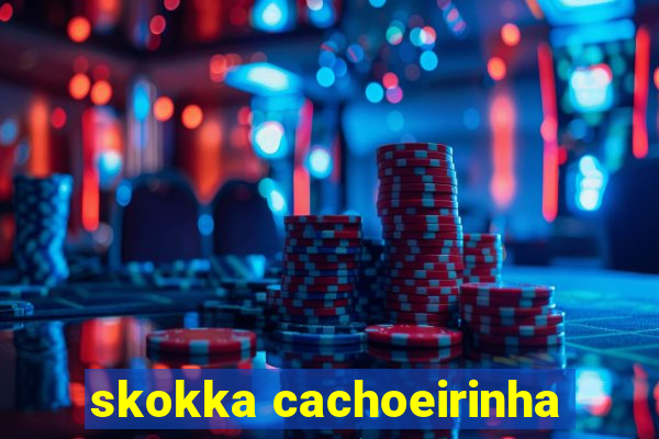 skokka cachoeirinha